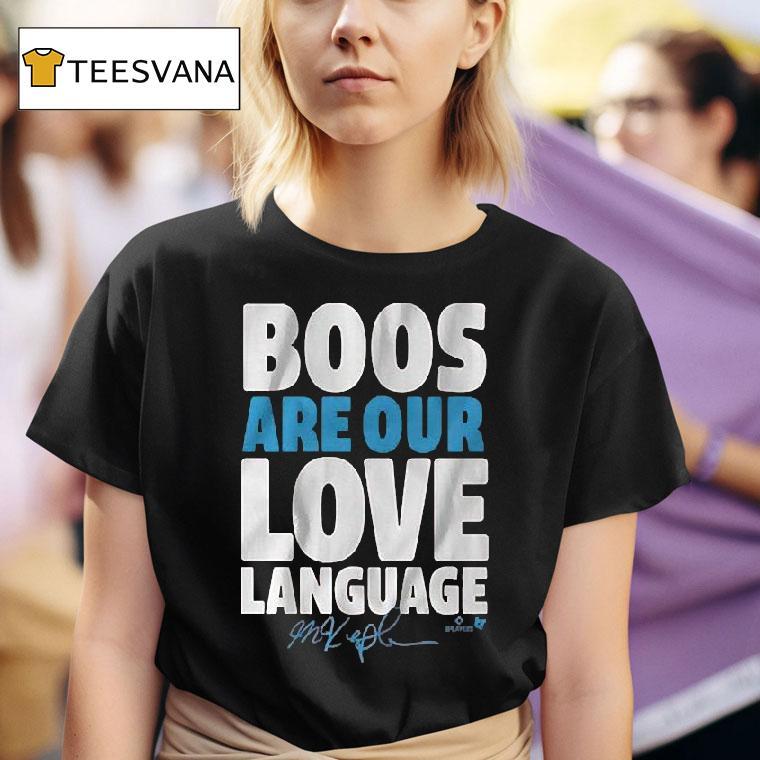  Max Kepler Boos Are Our Love Language T Shirt