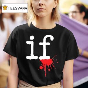Mindless Self Indulgence If T Shirt