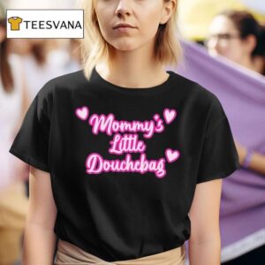Mommy S Little Douchebag Hear T Shirt