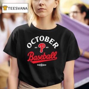October Philadelphia Phillies Baseball Post Season T Shirt