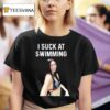 Paula Scanlan I Suck At Swimming T Shirt