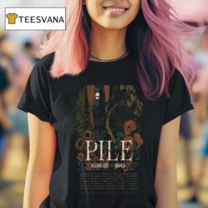 Pile Portland Me Aug Tour Dates T Shirt