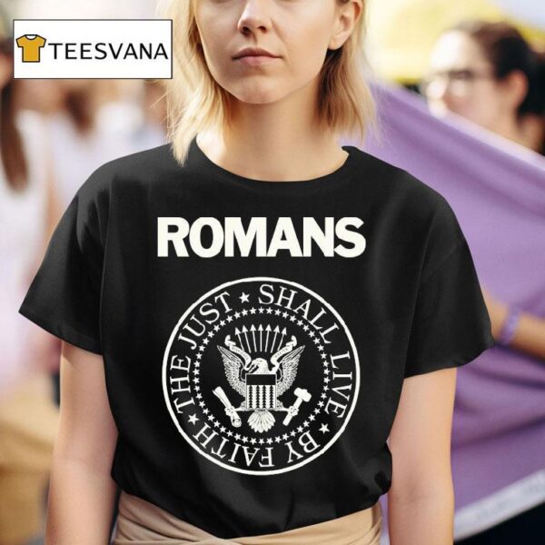 Romans The Just Shall Live By Faith T Shirt