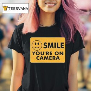 Ross Creations Smile You Re On Camera T Shirt