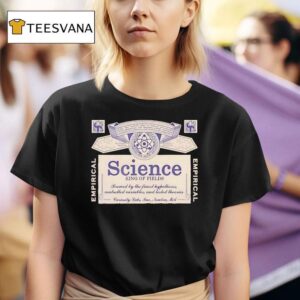 Science King Of Fields Brewed By The Finest Hypotheses Controlled Variables And Tested Theories T Shirt