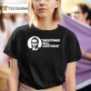 Shootings Will Continue T Shirt