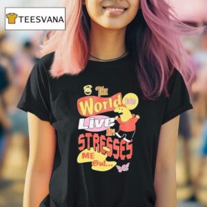 Smiling Friends The World We Live In Stresses Me Ou T Shirt