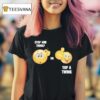 Stop And Think Or Top A Twink T Shirt