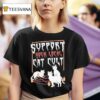 Support Your Local Cat Cult Ca T Shirt