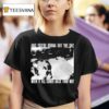 Swear To God And You Re Gonna See The Day When It All Comes Back Your Way T Shirt