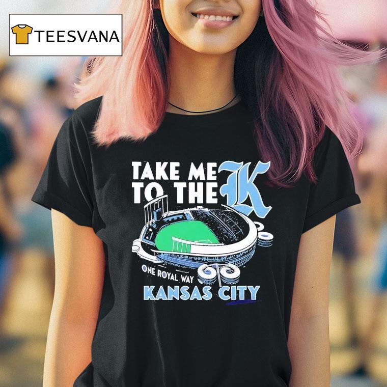 Take Me To The K One Royal Way Kansas City T Shirt