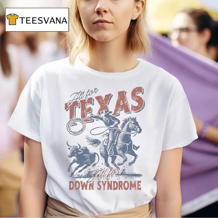  Texas Rangers All For Texas All For Down Syndrome Cowboy T Shirt