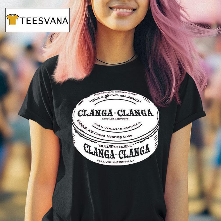 The Gettin Place Clanga Clanga T Shirt