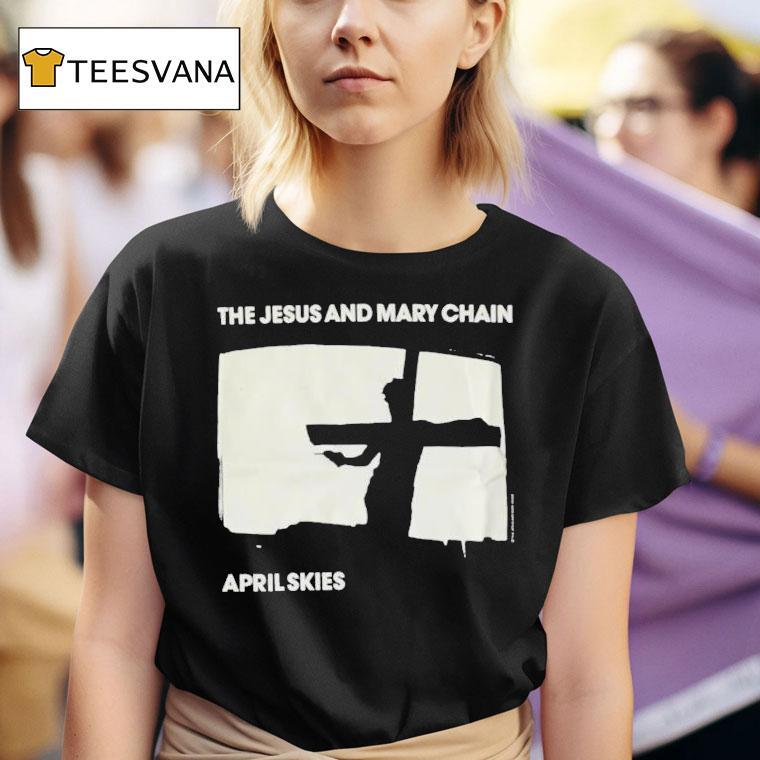  The Jesus And Mary Chain April Skies T Shirt