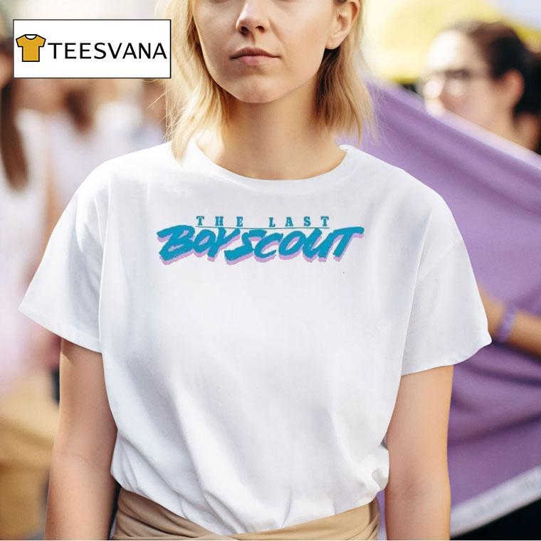  The Last Boy Scou T Shirt