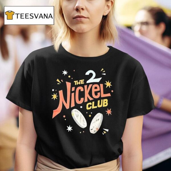 The Nickel Club T Shirt