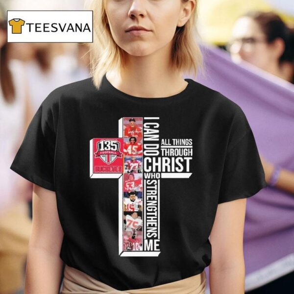 The Ohio State Buckeyes Th Anniversary I Can Do Through All Things Through Who Strengthens Me Signatures T Shirt