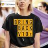 The Race Bring Back Vs T Shirt