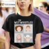 The Wet Whistle Characters T Shirt