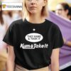 They Came And Took It Came And Took I T Shirt