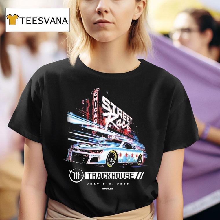  Trackhouse Chicago Street Race Nascar T Shirt