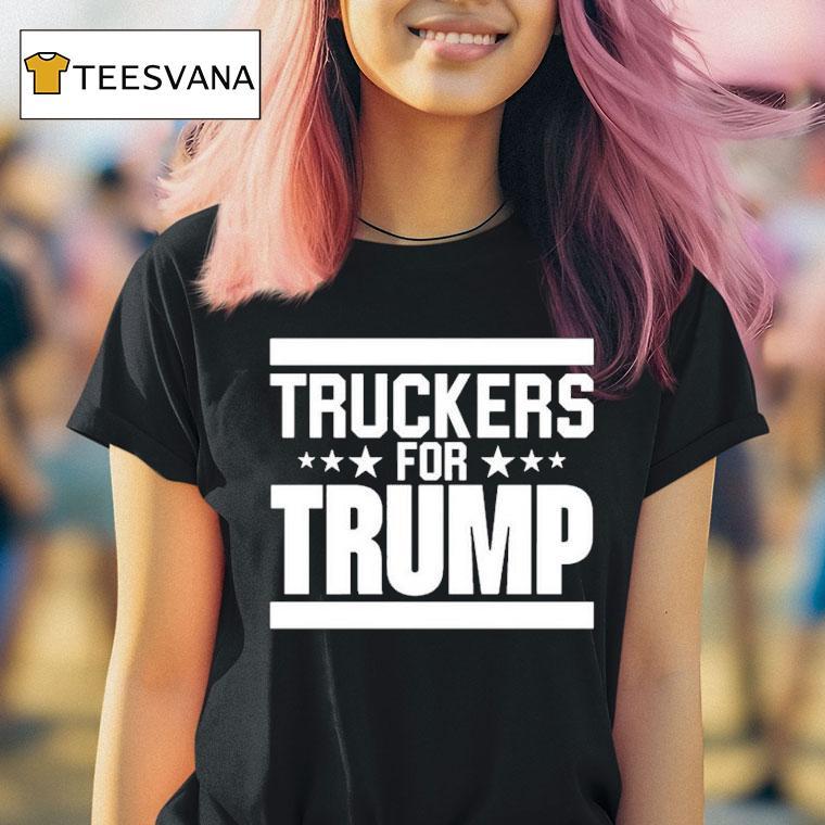  Truckers For Trump T Shirt