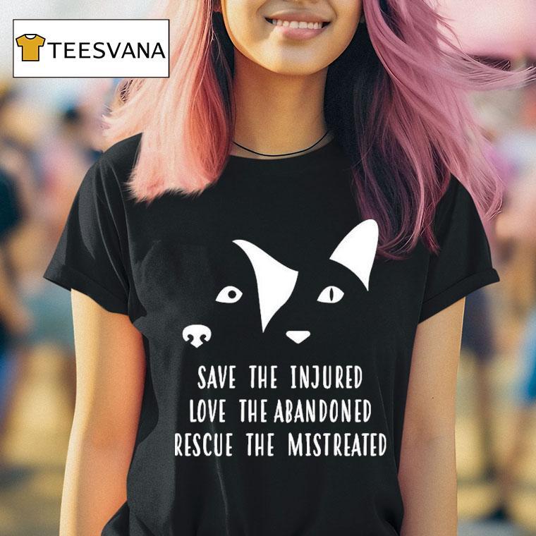  Vet Ranch Save The Injured Love The Abandoned Rescue The Mistreated Rescue T Shirt