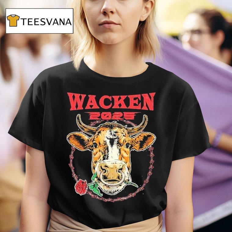  Wacken Open Air Bull  Take Me Down To Heavy Metal City Where The Grass Is Green And The Cows Are Pretty Rose T Shirt