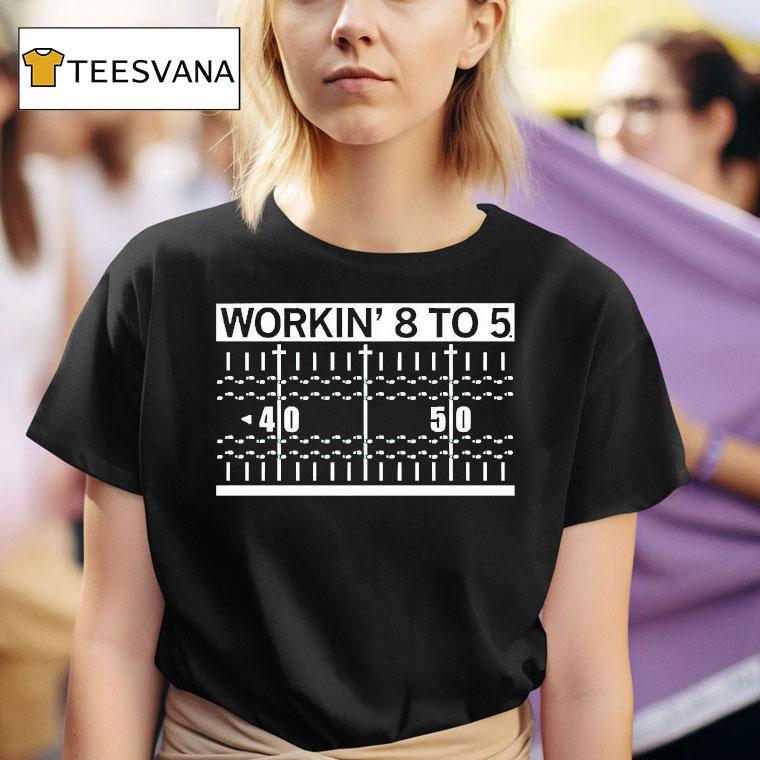  Working  To  T Shirt