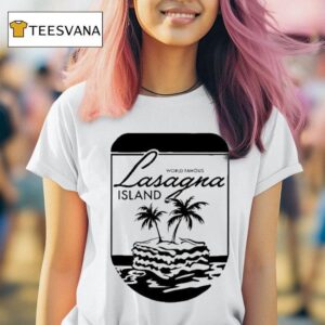 World Famous Lasagna Island T Shirt