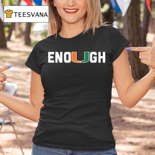 Akheem Mesidor Enough Miami Hurricanes T Shirt