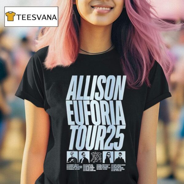 Allison Euforia Tour Dates Photo T Shirt