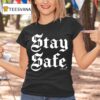 Annie Elise Stay Safe T Shirt