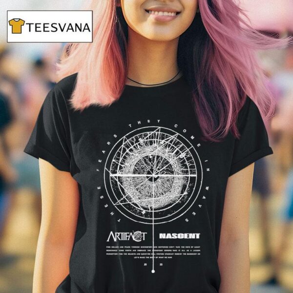 Artifact Nascent These Fears They Come In Waves T Shirt