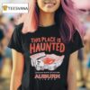 Auburn Tigers This Place Is Haunted Jordan Hare Stadium T Shirt