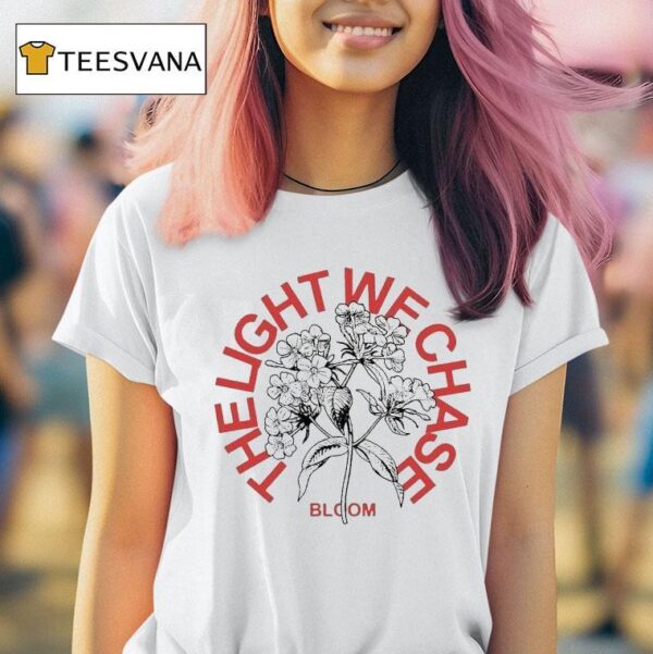 Bloom The Light We Chase Floral T Shirt
