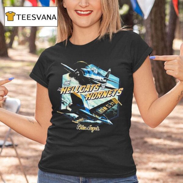 Blue Angels From Hellcats To Hornets Naval Aviation T Shirt