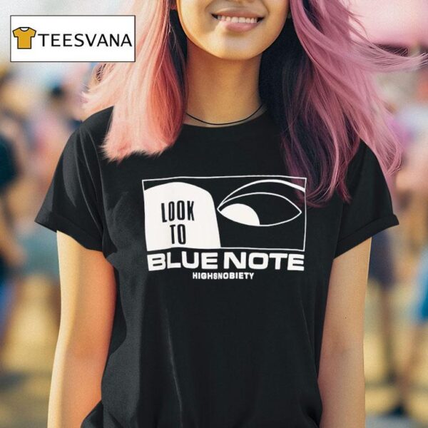 Blue Note X Highsnobiety Look To T Shirt