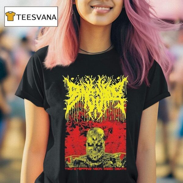 Bonginator Two Stepping Neon Weed Death T Shirt