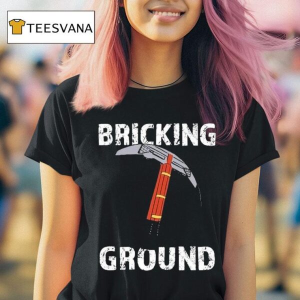 Brick Science Bricking Ground T Shirt