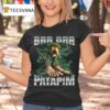 Brr Brr Patapim T Shirt
