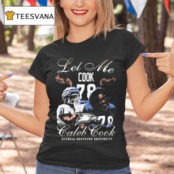Caleb Cook Let Me Cook Georgia Southern University T Shirt