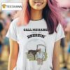 Call Me Ranch Cause I Be Dreshin Hidden Valley T Shirt