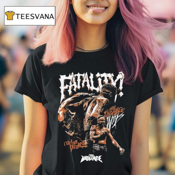 Carlos Prates Fatality The Nightmare Full Violence T Shirt