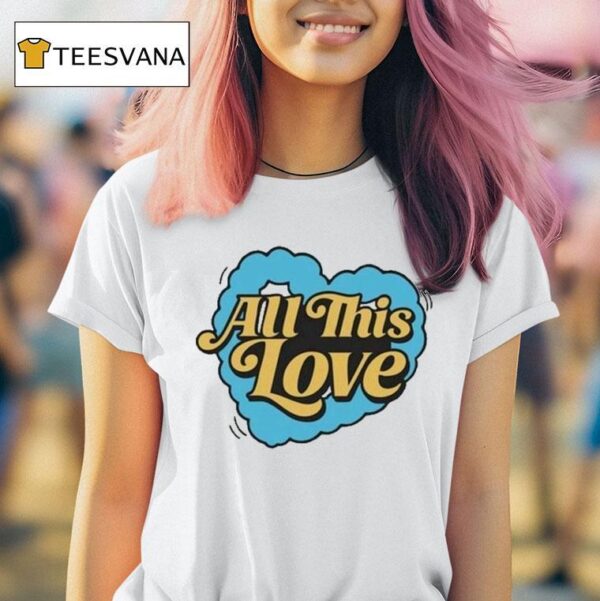 Cat Burns How To Be Human All This Love Hear T Shirt