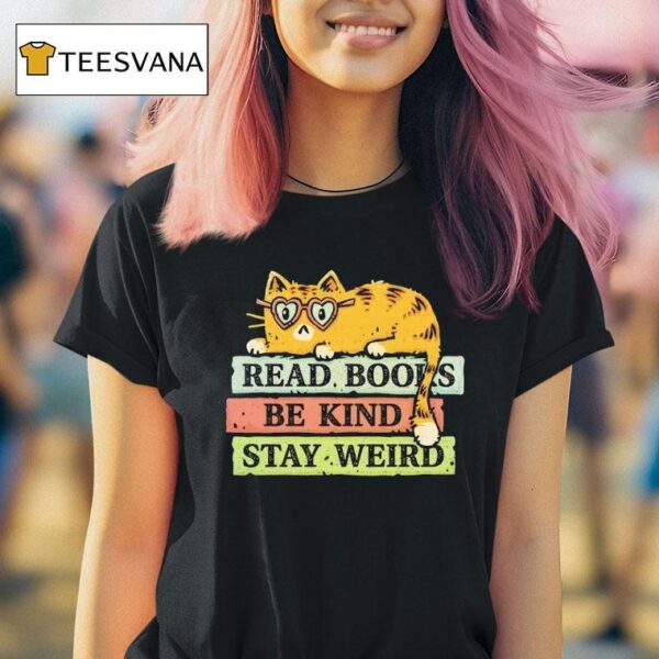 Cat Read Books And Stay Weird T Shirt