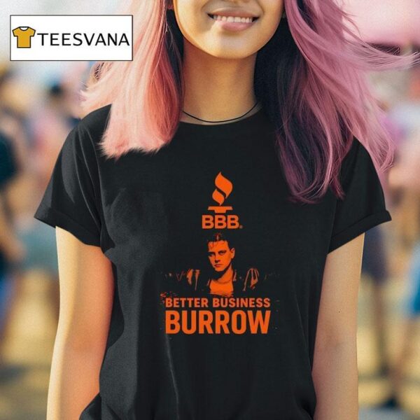Cincinnati Bengals Qb Joe Burrow Better Business Burrow Bbb Logo T Shirt