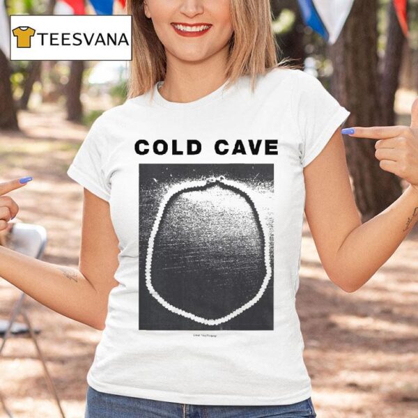 Cold Cave Love You Forever Sex Ads T Shirt