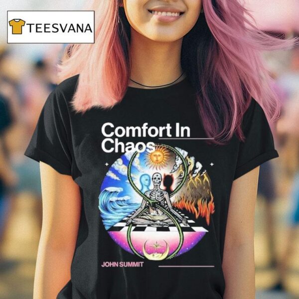 Comfort In Chaos John Summis T Shirt