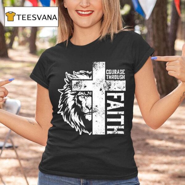 Courage Through Faith Lion T Shirt